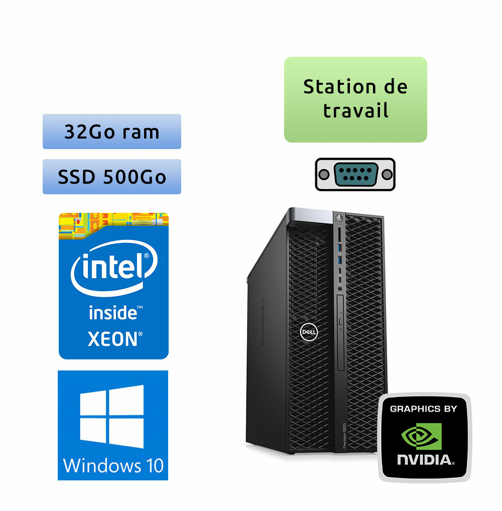 Dell Precision 5820 - Windows 10 - W-2235 32Go 500Go SSD - Quadro