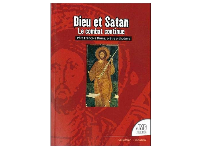 Dieu et Satan - Le combat continue