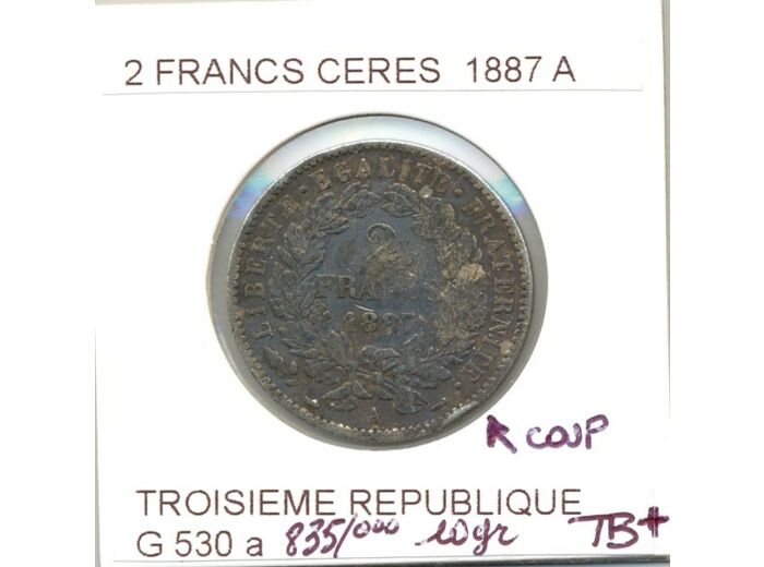 FRANCE 2 FRANCS CERES 1887 A état TB+ Coup N1