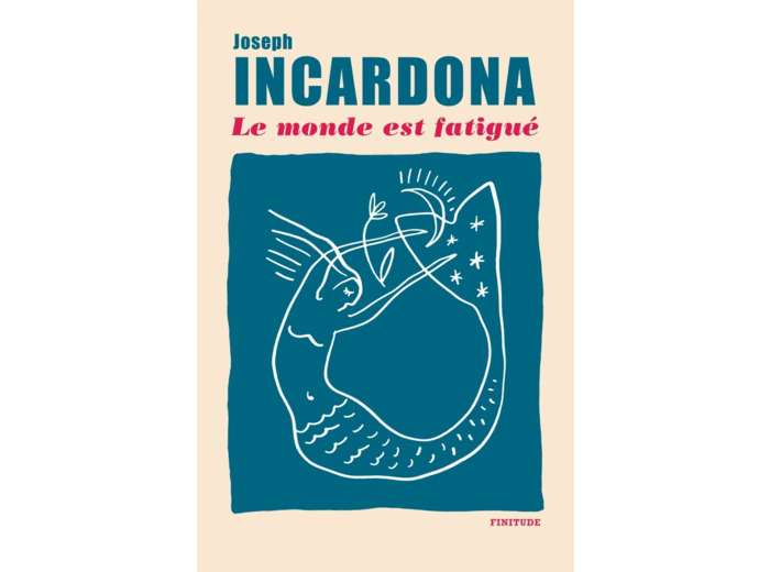 LE MONDE EST FATIGUE - PRIX DES DEUX MAGOTS