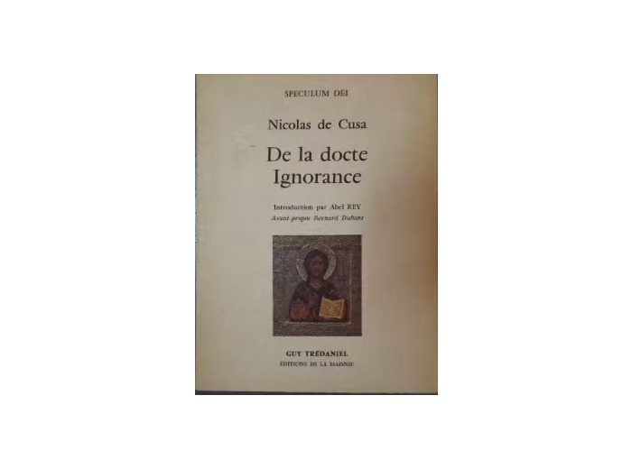 Nicolas De Cusa - De La Docte Ignorance