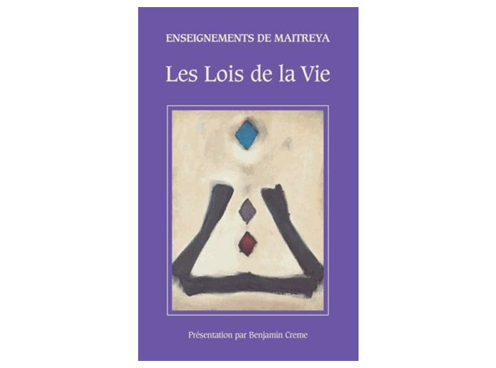 Les lois de la vie - Les enseignements de Maitreya