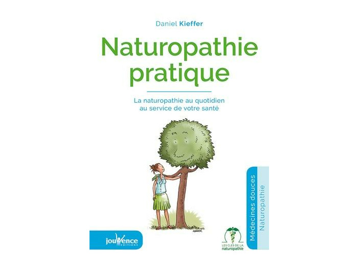 Naturopathie pratique - Les 24 heures de l'Homme heureux