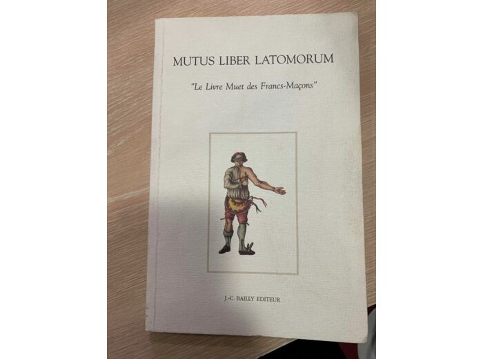 Mutus liber latomorum - Le livre muet des francs-maçons