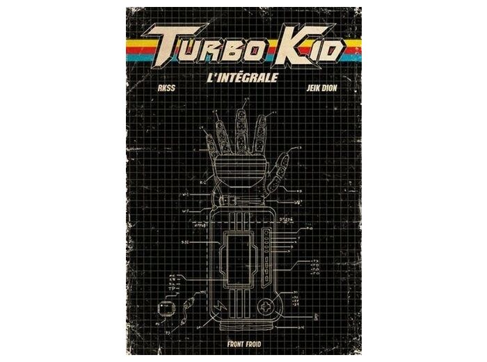 Turbo kid - L'intégrale