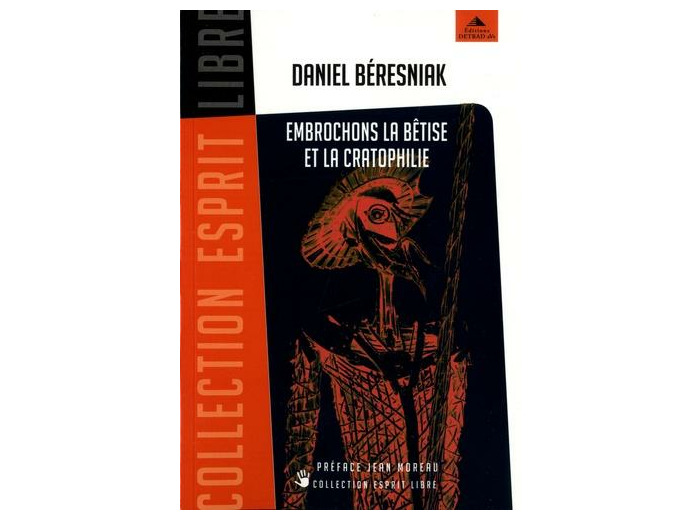 Embrochons la bêtise et la cratophilie