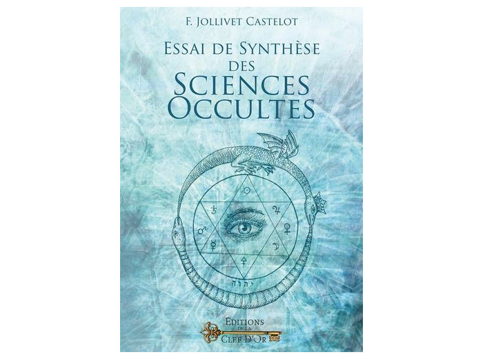 Essai de synthèse des Sciences Occultes