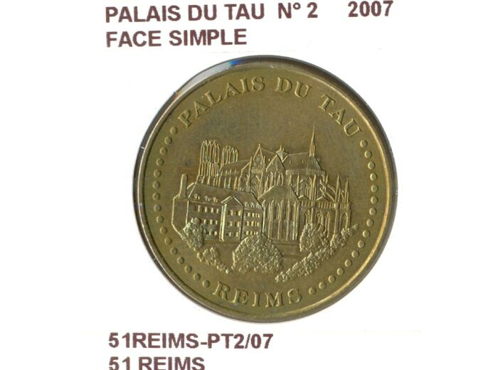 51 REIMS PALAIS DU TAU N2 FACE SIMPLE 2007 SUP-