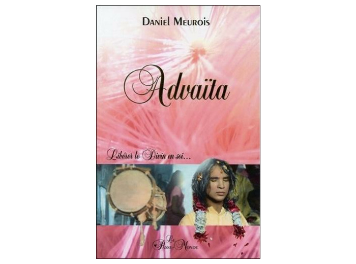 Advaïta - Libérer le Divin en soi...