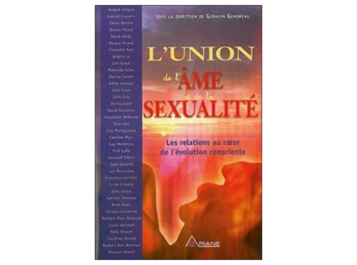 L'Union de l'âme et de la sexualité - Les relations au coeur de l'évolution consciente