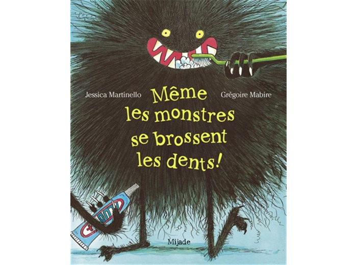 MEME LES MONSTRES SE BROSSENT LES DENTS!