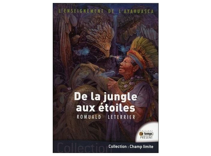 L'enseignement de l'Ayahuasca - De la jungle aux étoiles