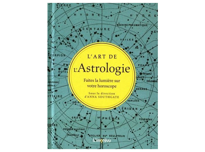 L'art de l'Astrologie - Faites la lumière sur votre horoscope -