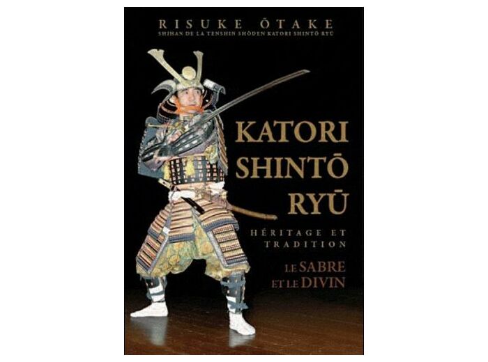 Katori Shinto Ryu - Héritage et tradition, Le sabre et le divin