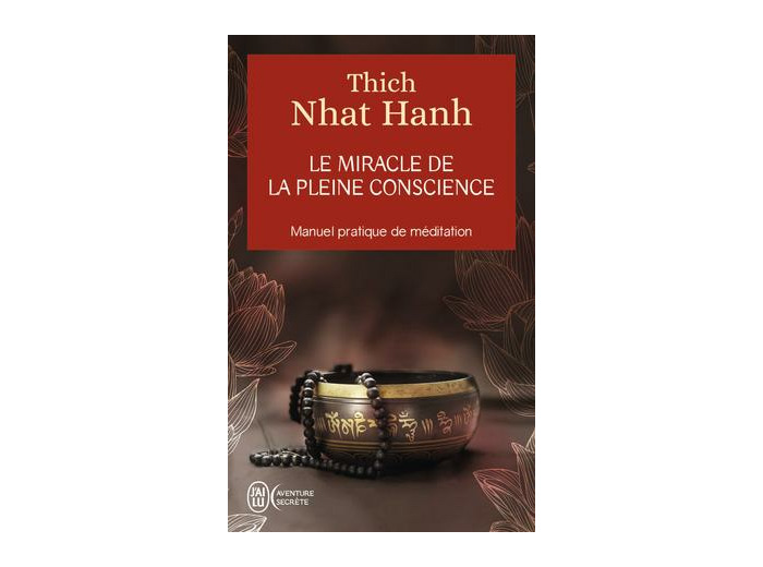 Le miracle de la pleine conscience