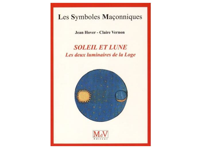 N°5 Jean Hover et Claire Vernon, Le Soleil et la Lune "Les deux luminaires de la loge"