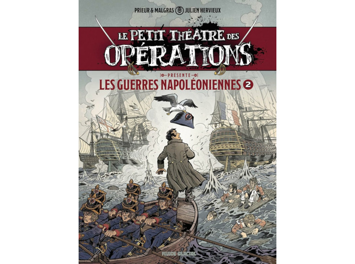LE PETIT THEATRE DES OPERATIONS - LE PETIT THEATRE PRESENTE - TOME 02 : GUERRES NAPOLEONIENNES