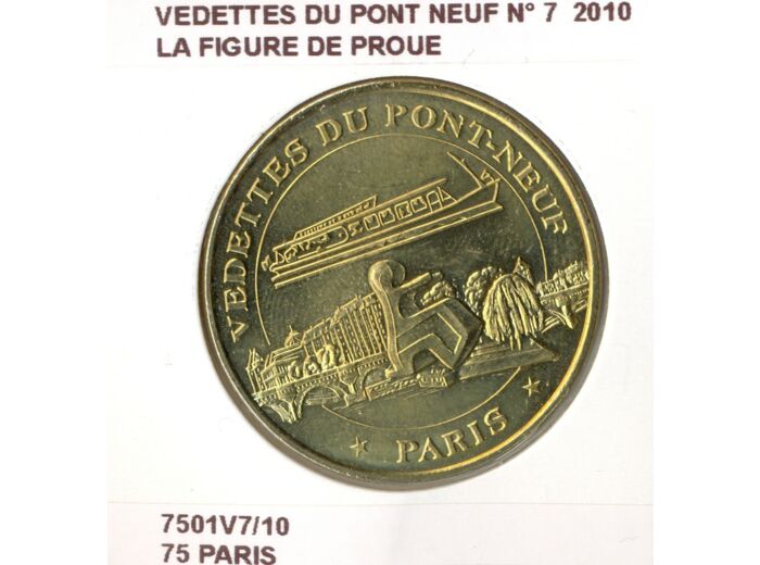75 PARIS VEDETTES DU PONT NEUF N7 LA FIGURE DE PROUE 2010 SUP-