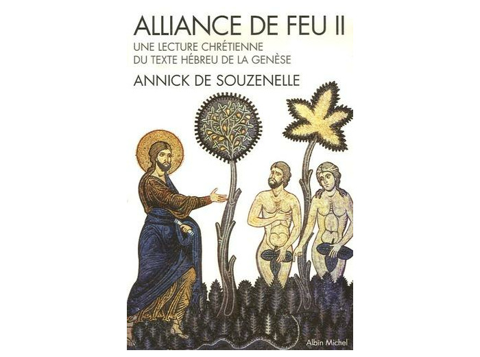 Alliance de feu - Tome 2, Une lecture chrétienne du texte hébreu de la Genèse