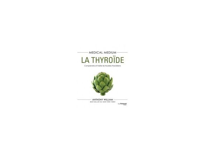Medical medium : la thyroïde