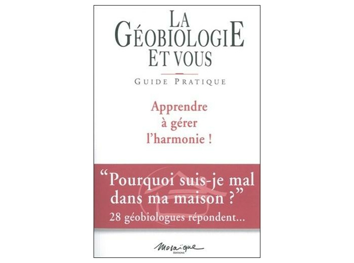 La géobiologie et vous - Guide pratique