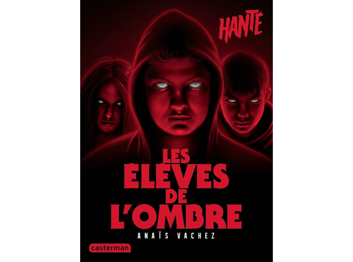 HANTE - LES ELEVES DE L'OMBRE - NOUVELLE EDITION