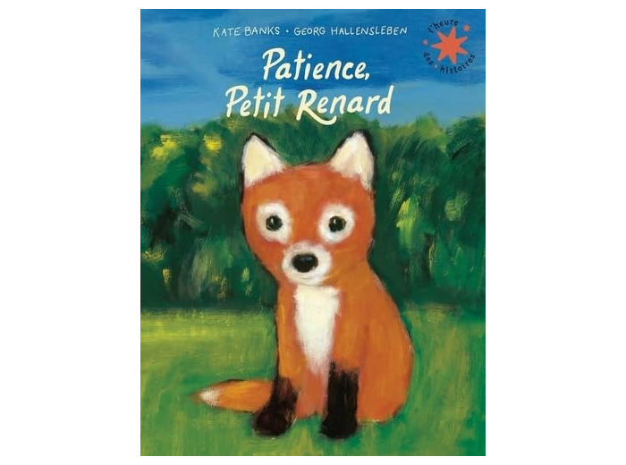 PATIENCE, PETIT RENARD