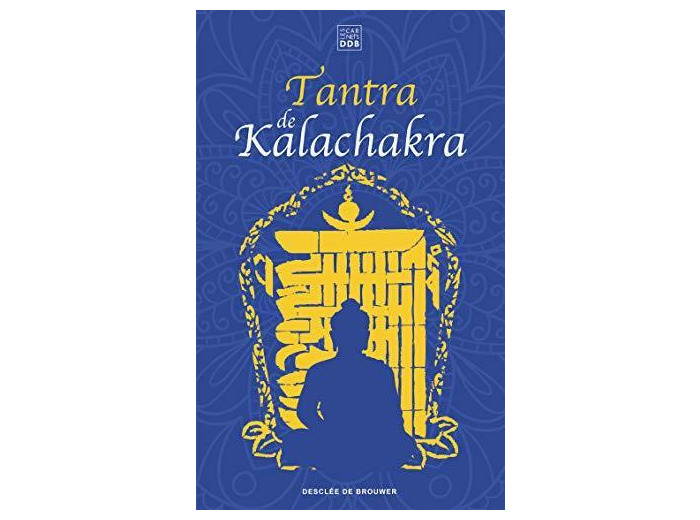 Tantra de Kalachakra - Le livre du corps subtil ; La lumière immaculée