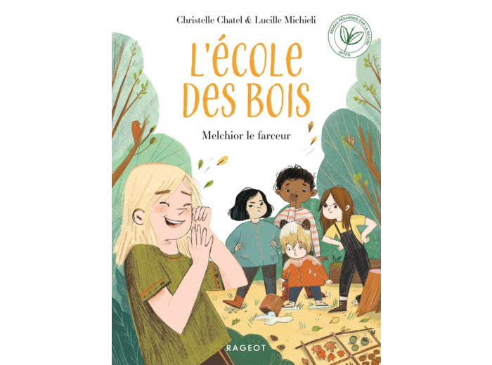 L'ECOLE DES BOIS - T02 - L'ECOLE DES BOIS - MELCHIOR LE FARCEUR