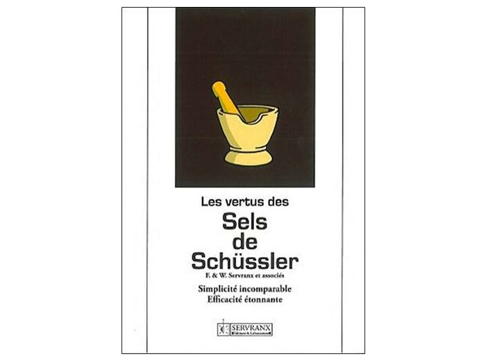 Les vertus des sels de Schüssler. - Simplicité incomparable, éfficacité étonnante