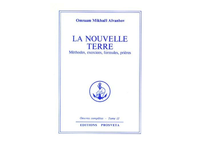 La nouvelle Terre - Méthodes, exercices, formules, prières