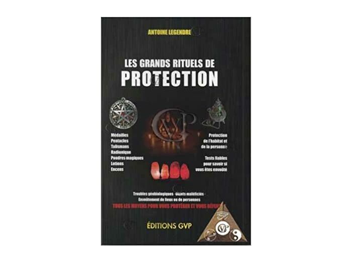 LES GRANDS RITUELS DE PROTECTION