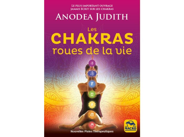 Les chakras, roues de la vie