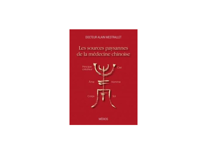 Les sources paysannes de la médecine chinoise