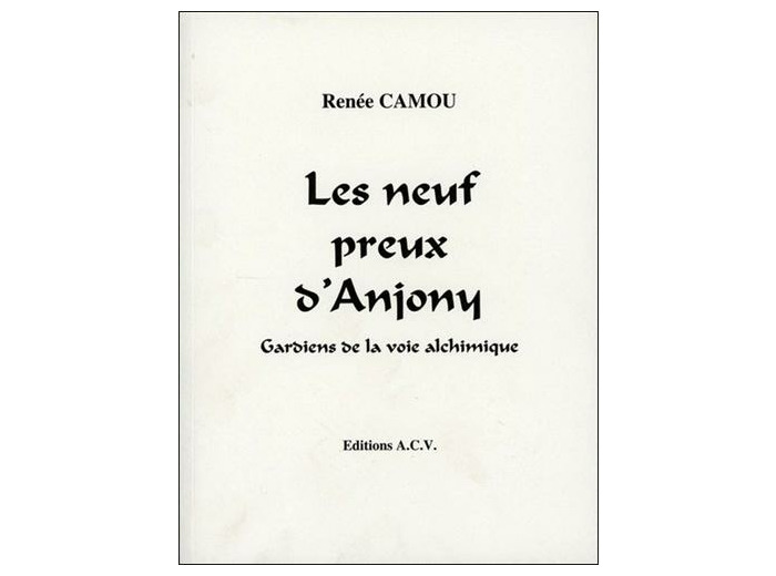 Les neuf preux d'Anjony - Gardiens de la voie alchimique