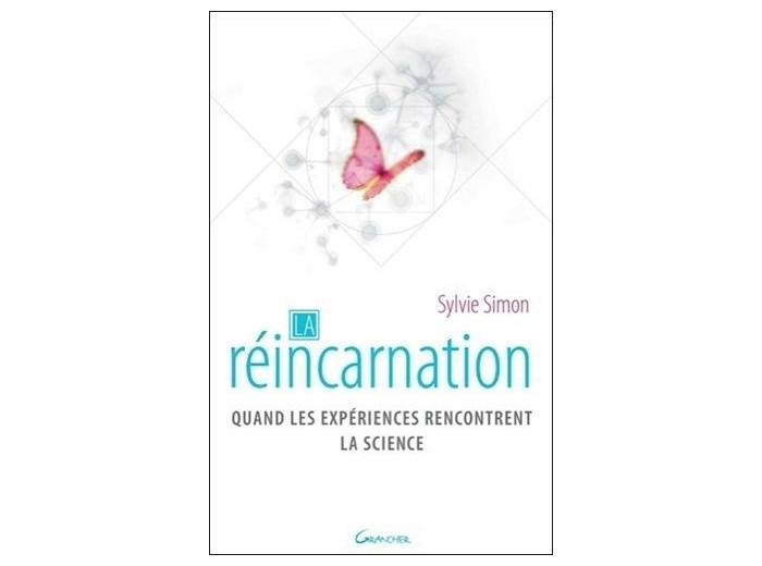 Réincarnation - De l'expérience à la science