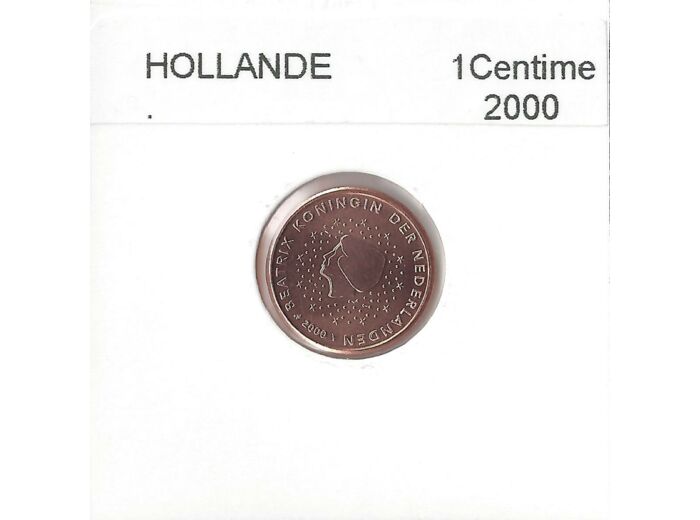 HOLLANDE   (PAYS-BAS) 2000 1 CENTIME SUP