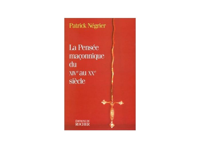 La pensée maçonnique du XIVe au XXe siècle