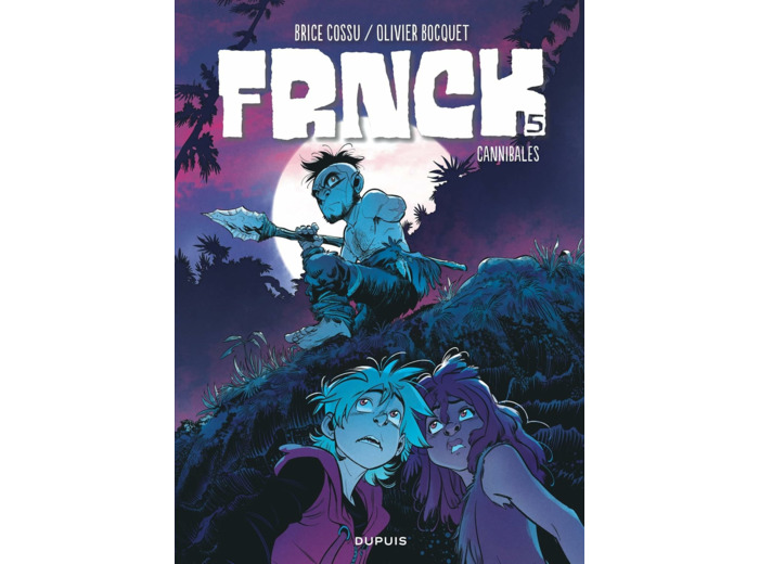 FRNCK - TOME 5 - CANNIBALES