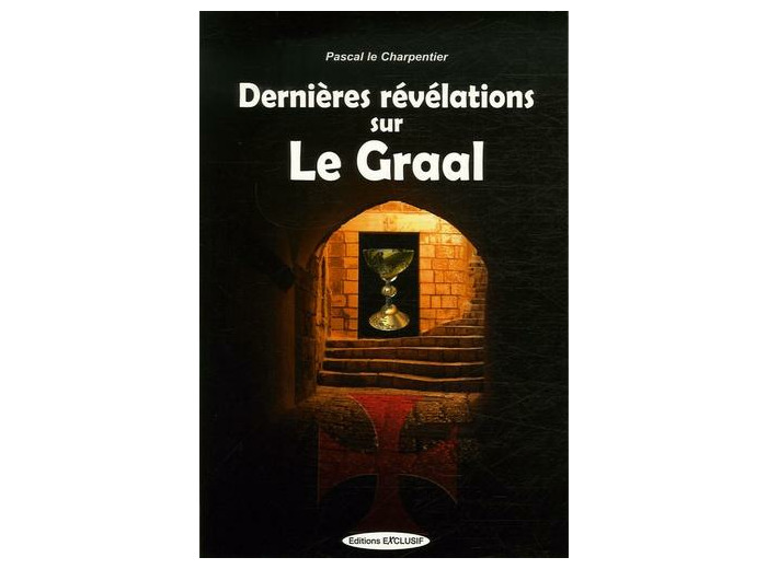 Dernières révélations sur le Graal