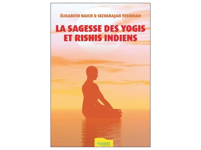 La sagesse des yogis et rishis indiens