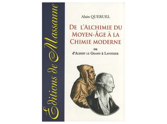 ALCHIMIE DU MOYEN-ÂGE À LA CHIMIE MODERNE