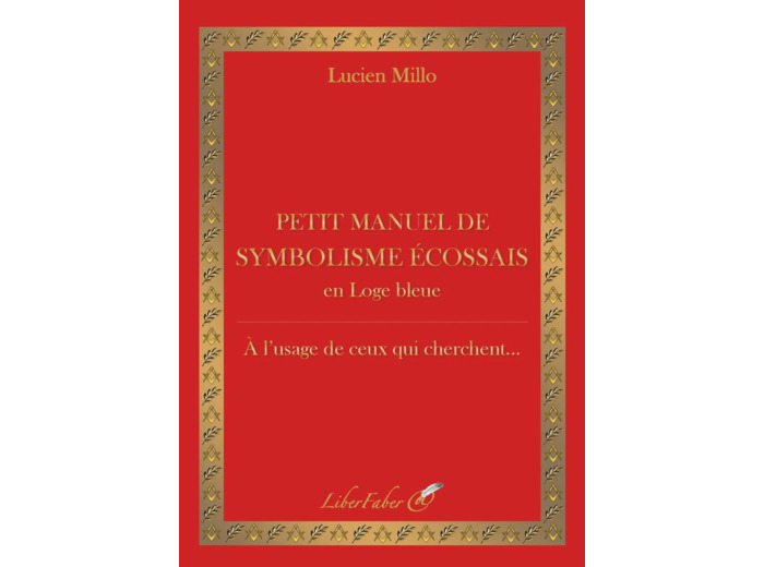 Petit manuel de symbolisme écossais en loge bleue