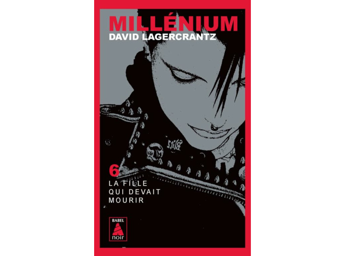 MILLENIUM - T06 - MILLENIUM 6 - LA FILLE QUI DEVAIT MOURIR