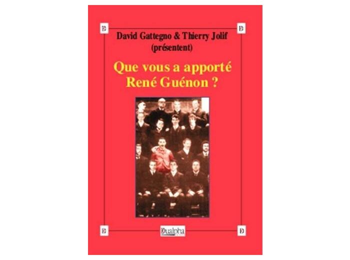 Que vous a apporté René Guénon ?