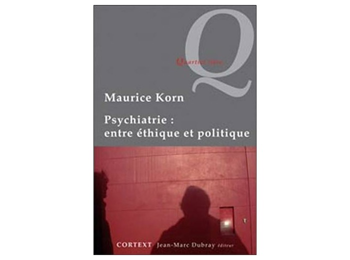 Psychiatrie : entre éthique et politique