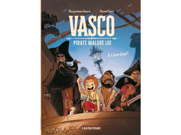 VASCO PIRATE MALGRE LUI - VOL01 - A L'ABORDAGE !