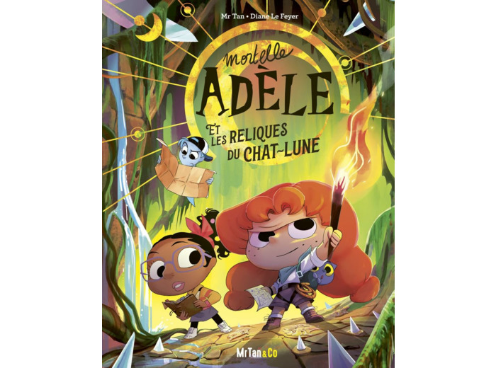 MORTELLE ADELE ET LES RELIQUES DU CHAT-LUNE - LES GRANDES AVENTURES