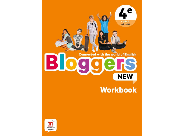 BLOGGERS NEW 4E - WORKBOOK - CONNECTED WITH THE WORLD OF ENGLISH