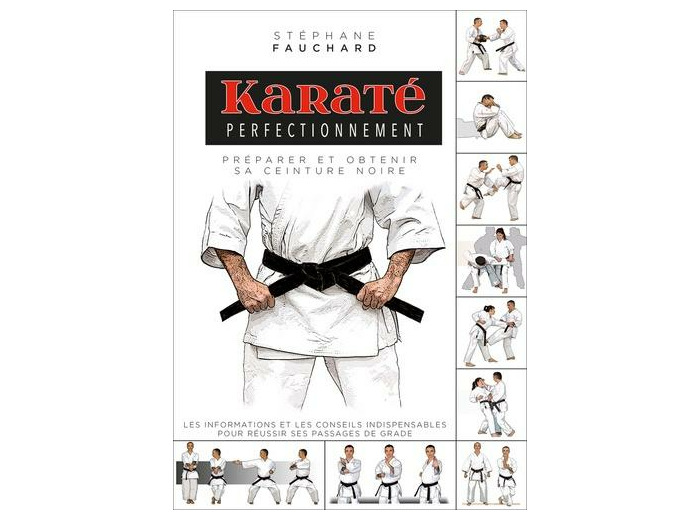 Karaté perfectionnement - Préparer et obtenir sa ceinture noire
